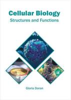 Cellular Biology: Structures and Functions