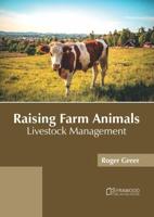 Raising Farm Animals: Livestock Management