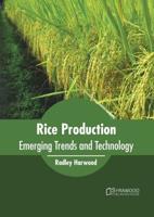 Rice Production: Emerging Trends and Technology