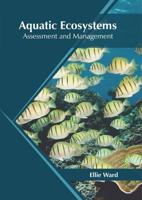 Aquatic Ecosystems: Assessment and Management