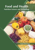 Food and Health: Nutrition Science and Technology