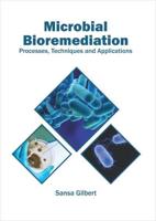 Microbial Bioremediation: Processes, Techniques and Applications