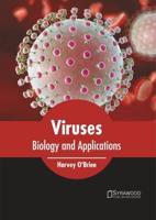 Viruses: Biology and Applications