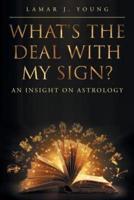 What's the Deal with My Sign? An Insight on Astrology