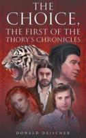 The Choice, The First of The Thory's Chronicles