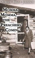Momma, Momma, the Preachers' Comin