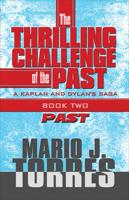 The Thrilling Challenge of the Past