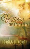 Where One Road Leads