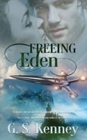 Freeing Eden: A riveting genetic engineering science-fiction romance