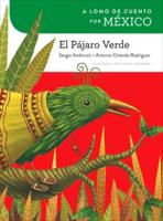 A Lomo De Cuento Por México: El Pájaro Verde