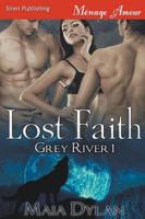 Lost Faith [Grey River 1] (Siren Publishing Menage Amour)