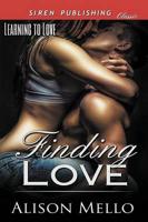 Finding Love [Learning to Love 1] (Siren Publishing Classic)