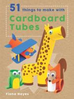 51 Things to Make With Cardboard Tubes