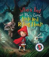 Fairytales Gone Wrong: Who's Bad and Who's Good, Little Red Riding Hood?