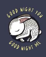 Good Night You, Good Night Me