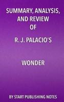 Summary, Analysis, and Review of R. J. Palacio's Wonder