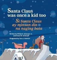 Santa Claus Was Once a Kid Too / Si Santa Claus Ay Minsan Din Na Naging Bata.