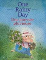 One Rainy Day / Une Journï¿½e Pluvieuse