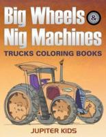 Big Wheels & Big Machines