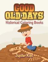 Good Old Days: Historical Coloring Books