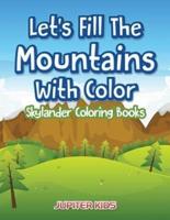 Let's Fill The Mountains With Color Skylander Coloring Books