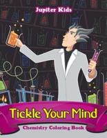 Tickle Your Mind: Chemistry Coloring Book