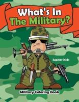 What's In The Military?: Military Coloring Book