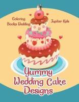 Yummy Wedding Cake Designs: Coloring Books Wedding