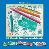 1st Grade Jumbo Workbook   Spelling, Reading & Math
