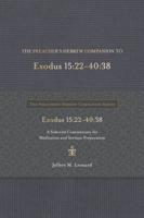 The Preacher's Hebrew Companion to Exodus 15:22--40:38