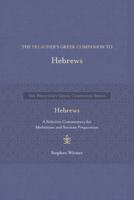 The Preacher's Greek Companion to Hebrews