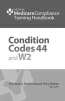 Condition Codes 44 and W2 Training Handbook