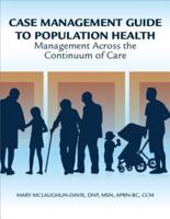 Case Management Guide to Effective Population Health: Management Across the Continuum of Care