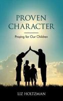 Proven Character: Praying for Our Children