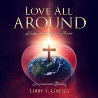 Love All Around: Reflections of the Heart