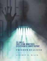 Freedom Realized: The Complete First Stone Ministries Effectiveness Survey Report