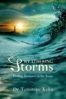 Weathering Storms: Finding Treasures in the Ruins