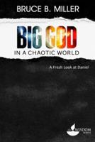 Big God in a Chaotic World