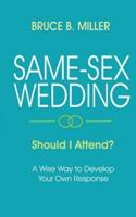 Same-Sex Wedding - Should I Attend?