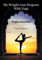 My Weight Loss Progress With Yoga - Yoga Journal: Yoga For Beginners