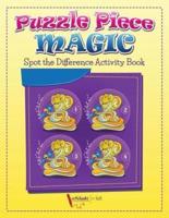 Puzzle Piece Magic : Spot the Difference Activity Book
