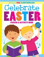 Celebrate Easter! Prayer and Activity Book
