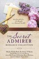 The Secret Admirer Romance Collection