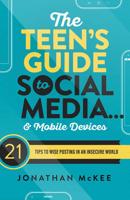 The Teen's Guide to Social Media...& Mobile Devices