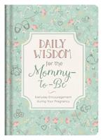 Daily Wisdom for the Mommy-to-Be