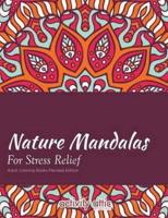 Nature Mandalas For Stress Relief Adult Coloring Books Mandala Edition