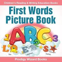 First Words Picture Book : Children's Reading & Writing Education Books
