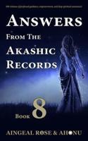 Answers From The Akashic Records - Vol 8: Practical Spirituality for a Changing World