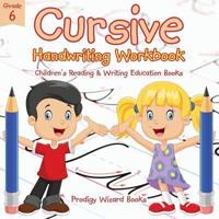 Cursive Handwriting Workbook Grade 6 : Children's Reading & Writing Education Books