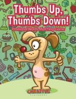 Thumbs Up, Thumbs Down! Positional Words Matching Game